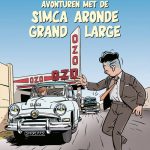 Jacques Gipar Integraal 2: Avonturen met de Simca Aronde Grand Large – Thierry Dubois en Jean-Luc Delvaux